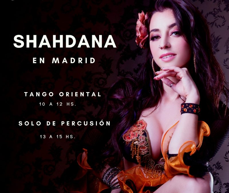 Talleres de bellydance en Madrid con Shahdana